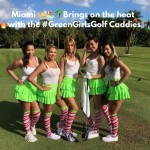 Miami Brings on the heat with the #GreenGirlsGolf Caddies